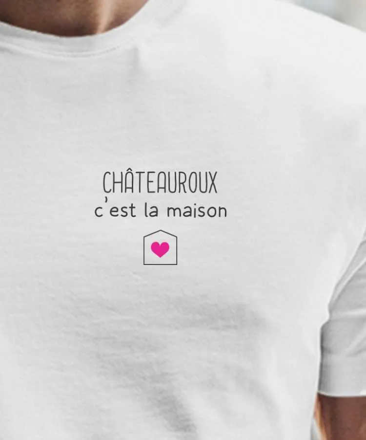 T-Shirt Châteauroux C'est la maison