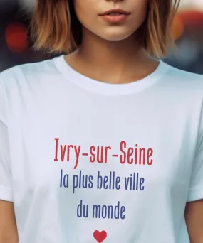 T-Shirt Ivry-sur-Seine la plus belle ville du monde