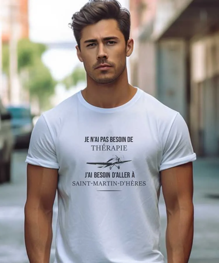 T-Shirt Je n'ai pas besoin de thérapie j'ai besoin d'aller à Saint-Martin-d'Hères