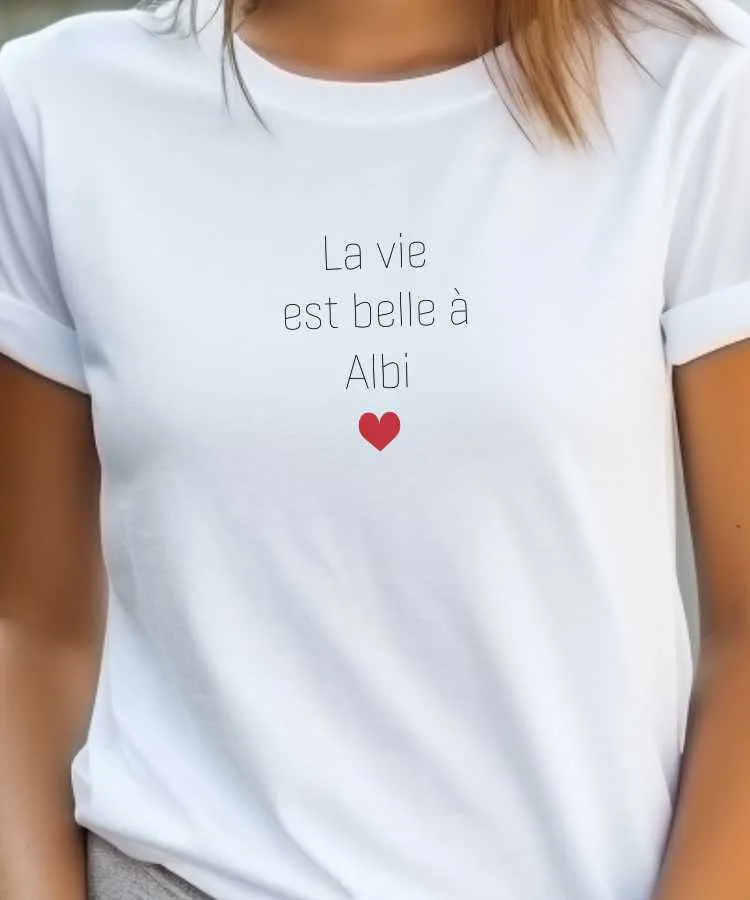 T-Shirt La vie est belle à Albi