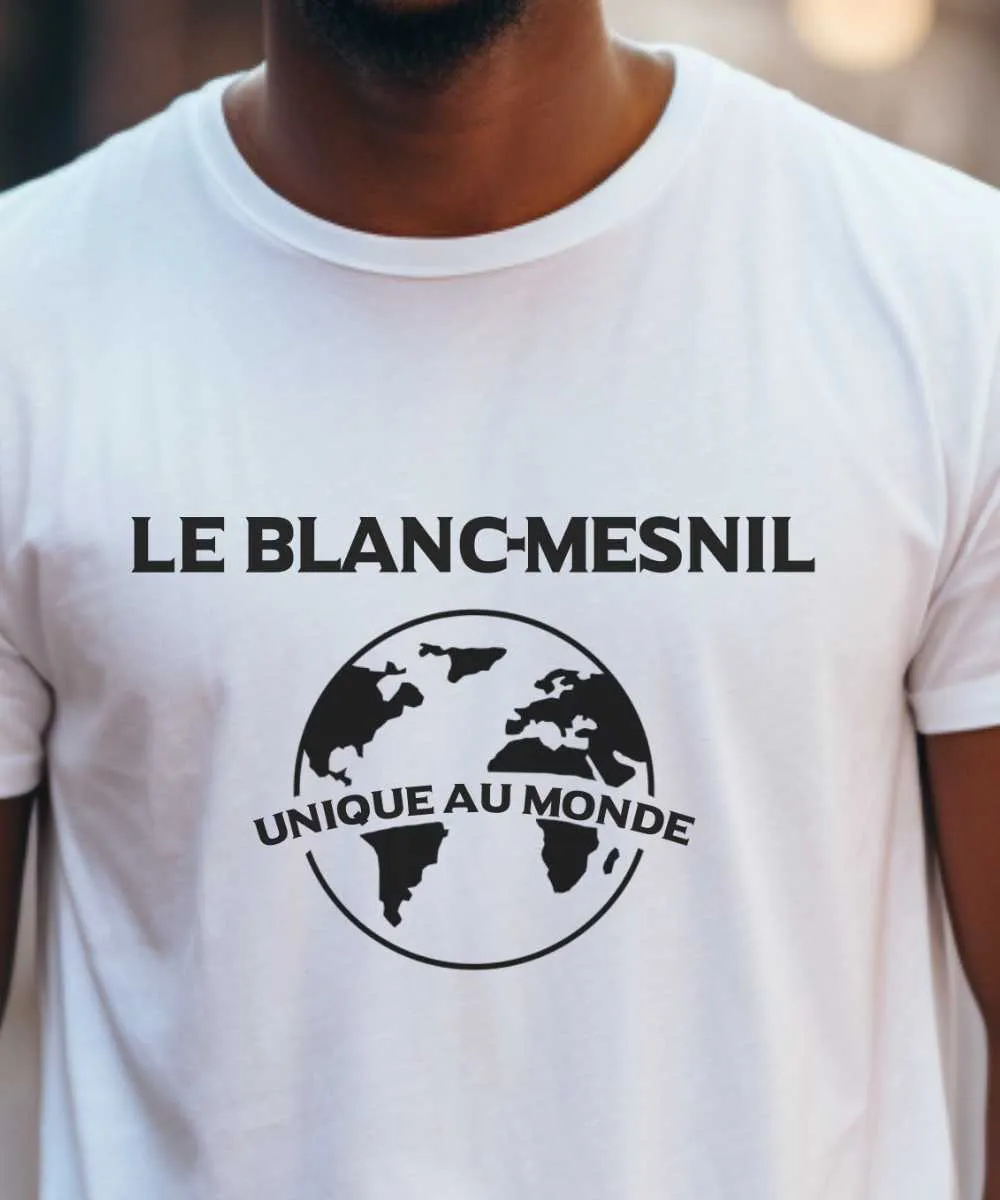 T-Shirt Le Blanc-Mesnil unique au monde