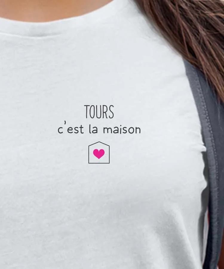 T-Shirt Tours C'est la maison