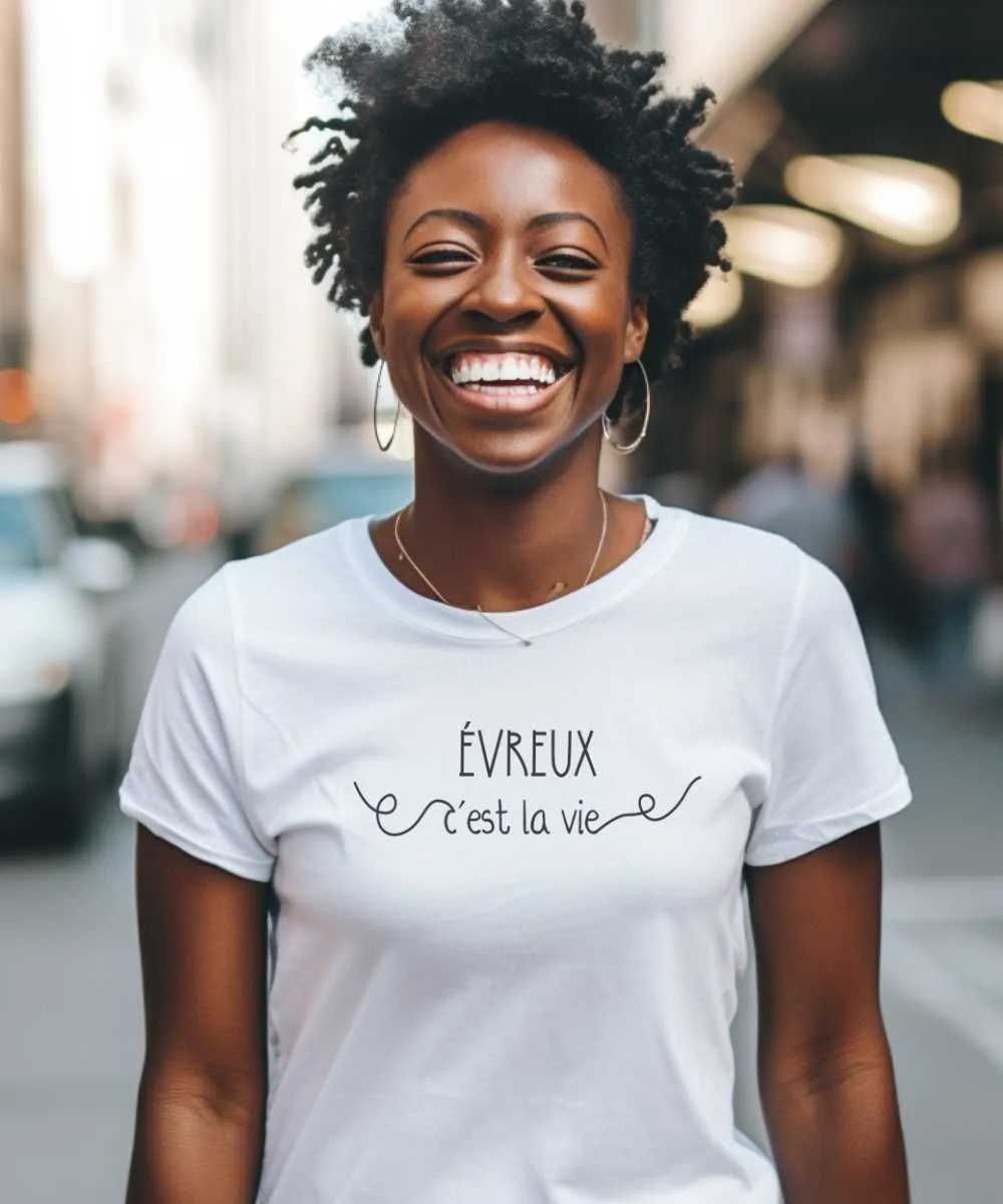 T-Shirt Évreux c'est la vie