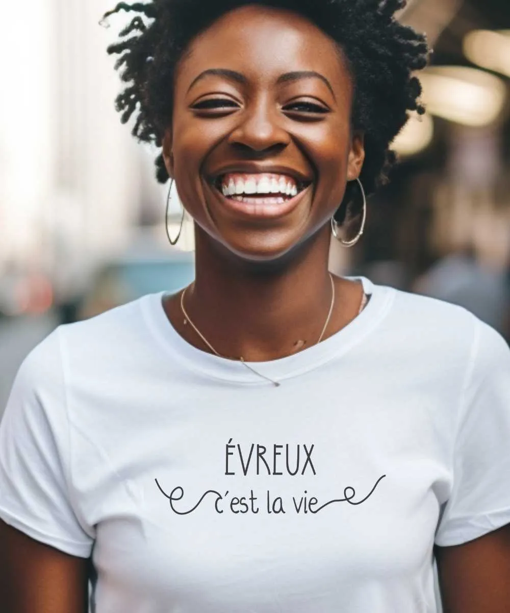 T-Shirt Évreux c'est la vie